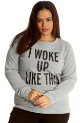 3109 I Woke Up Like This Sweatshirt