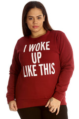 3109 I Woke Up Like This Sweatshirt